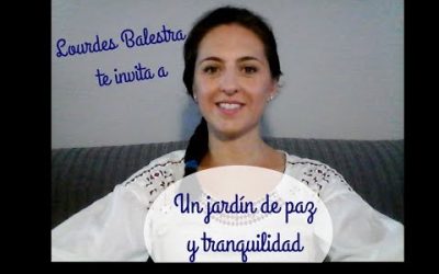 Meditación guiada: ¿Me acompañas a un hermoso jardín de paz y tranquilidad?